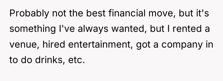 Probably not the best financial move, but it's something I've...