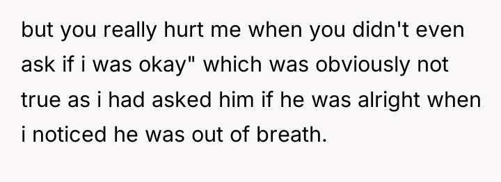but you really hurt me when you didn't even ask...