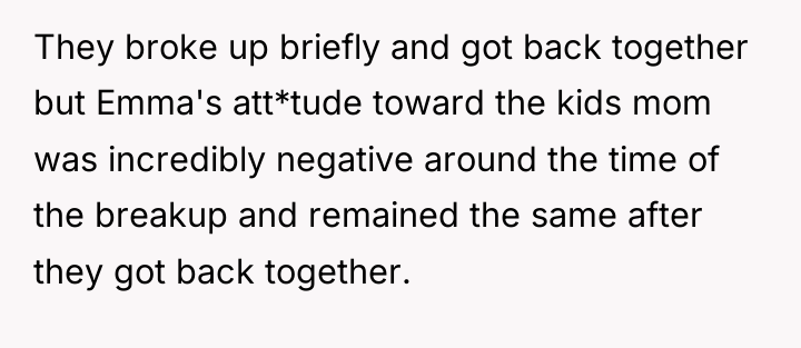 They broke up briefly and got back together but Emma's...