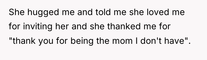 She hugged me and told me she loved me for...