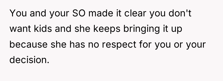 You and your SO made it clear you don't want...