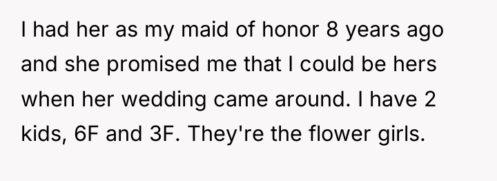 I had her as my maid of honor 8 years...