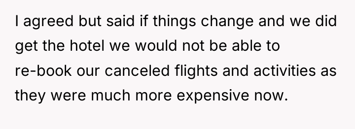 I agreed but said if things change and we did...