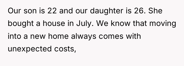 Our son is 22 and our daughter is 26. She...