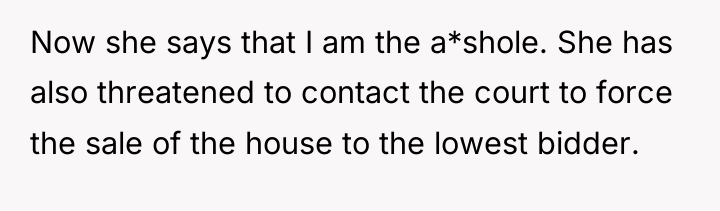 Now she says that I am the a*shole. She has...