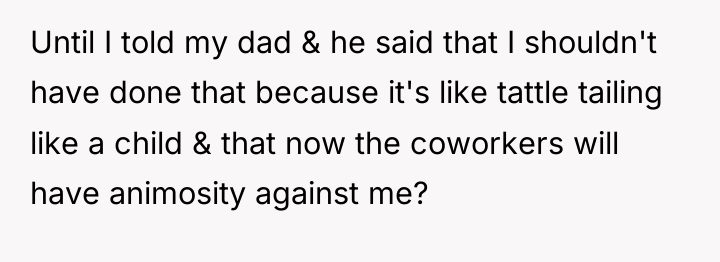 Until I told my dad & he said that I...