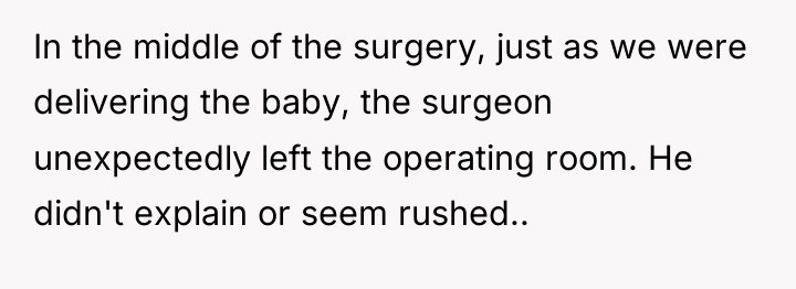 In the middle of the surgery, just as we were...