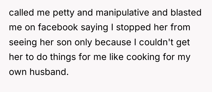 called me petty and manipulative and blasted me on facebook...