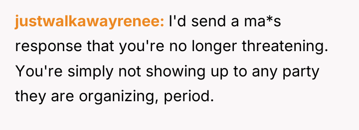 justwalkawayrenee I'd send a ma*s response that you're no longer...