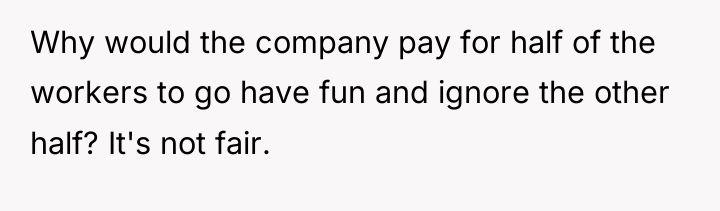 Why would the company pay for half of the workers...