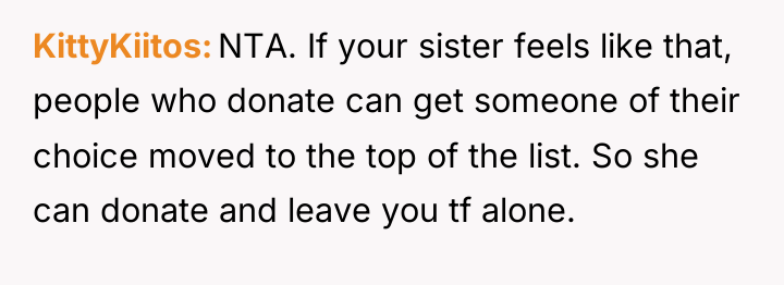 KittyKiitos NTA. If your sister feels like that, people who...