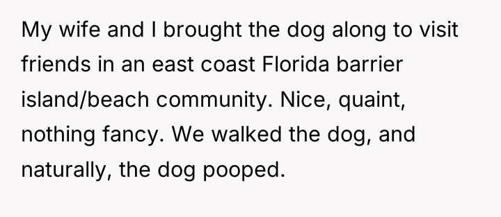 My wife and I brought the dog along to visit...