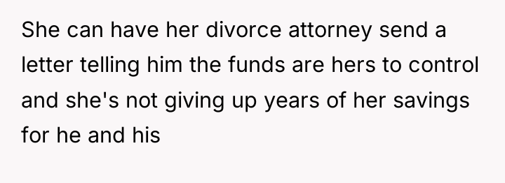 She can have her divorce attorney send a letter telling...