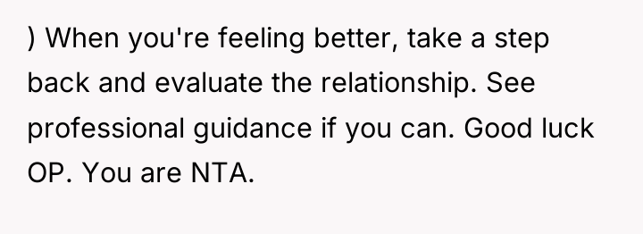 ) When you're feeling better, take a step back and...