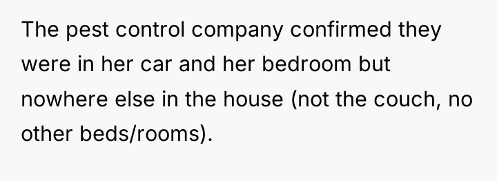 The pest control company confirmed they were in her car...