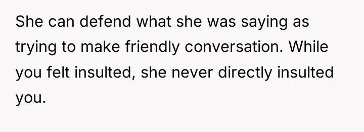 She can defend what she was saying as trying to...