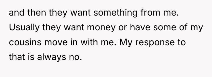 and then they want something from me. Usually they want...