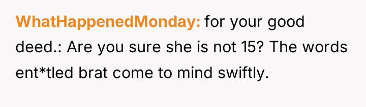 WhatHappenedMonday for your good deed.: Are you sure she is...