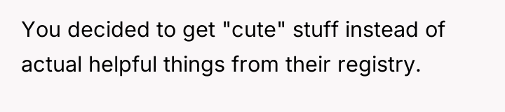 You decided to get "cute" stuff instead of actual helpful...
