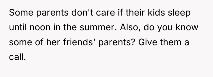 Some parents don't care if their kids sleep until noon...