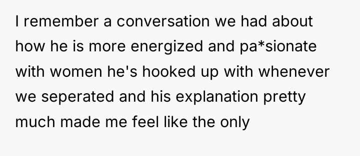 I remember a conversation we had about how he is...