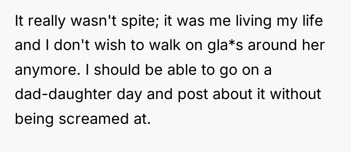 It really wasn't spite; it was me living my life...
