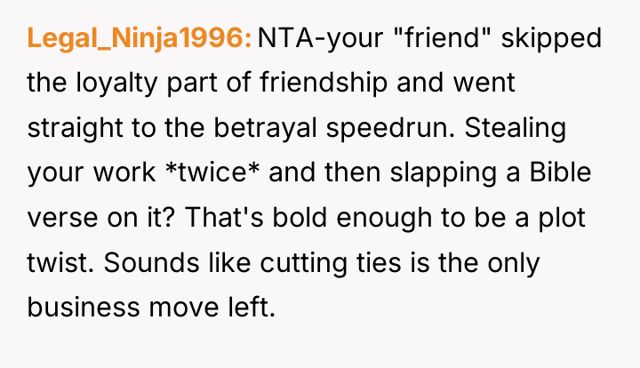 Legal_Ninja1996 NTA-your "friend" skipped the loyalty part of friendship and...