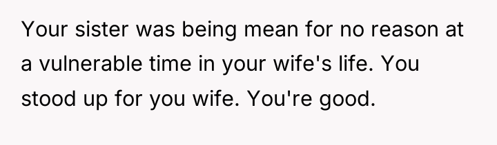 Your sister was being mean for no reason at a...