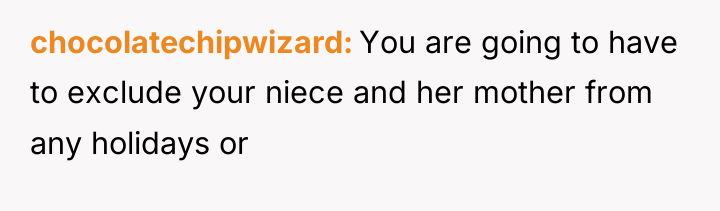 chocolatechipwizard You are going to have to exclude your niece...