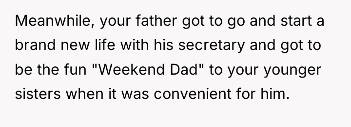 Meanwhile, your father got to go and start a brand...