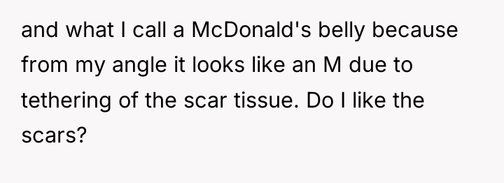 and what I call a McDonald's belly because from my...