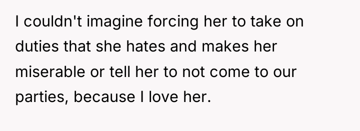 I couldn't imagine forcing her to take on duties that...