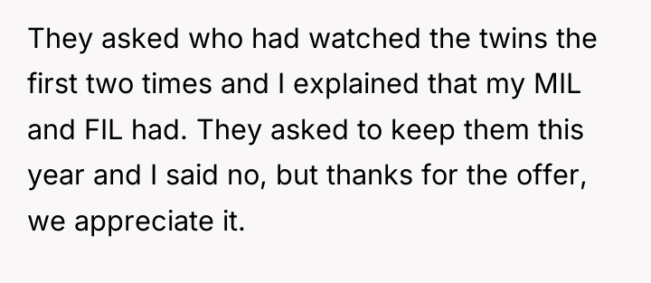 They asked who had watched the twins the first two...