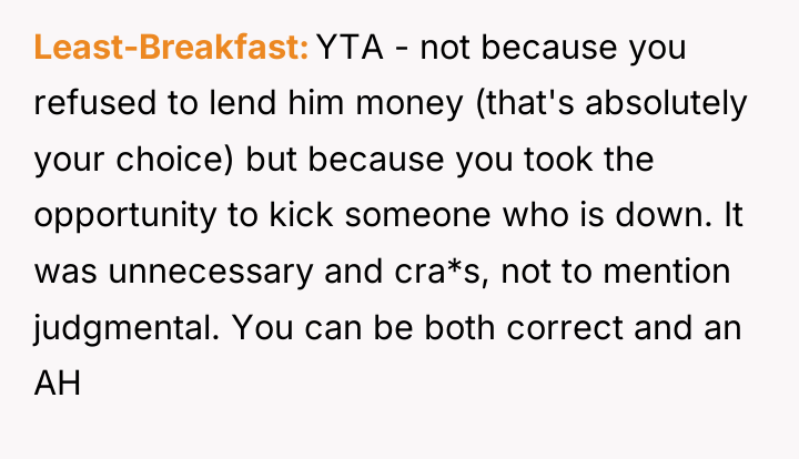 Least-Breakfast YTA - not because you refused to lend him...