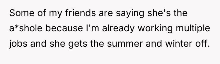 Some of my friends are saying she's the a*shole because...