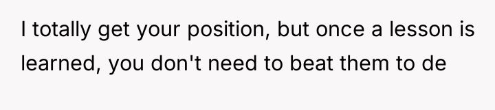 I totally get your position, but once a lesson is...