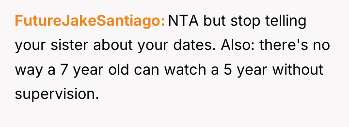 FutureJakeSantiago NTA but stop telling your sister about your dates....