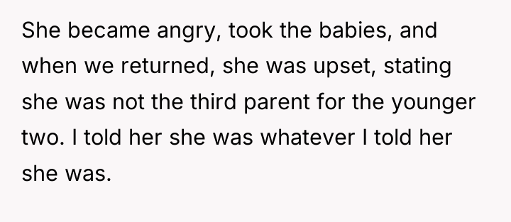 She became angry, took the babies, and when we returned,...