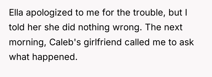 Ella apologized to me for the trouble, but I told...