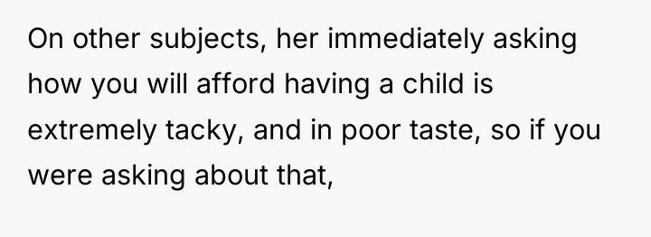 On other subjects, her immediately asking how you will afford...
