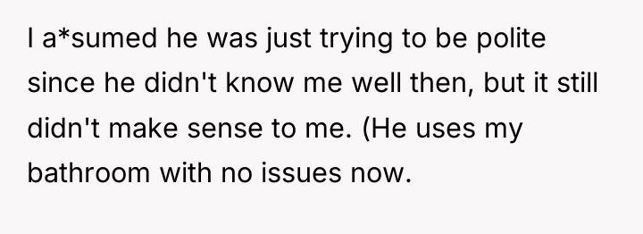 I a*sumed he was just trying to be polite since...