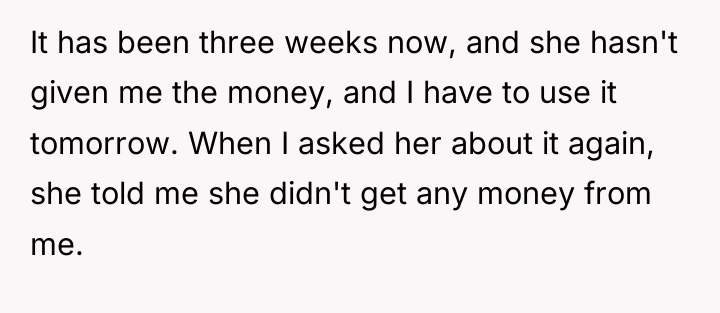 It has been three weeks now, and she hasn't given...