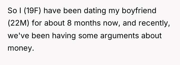 So I (19F) have been dating my boyfriend (22M) for...