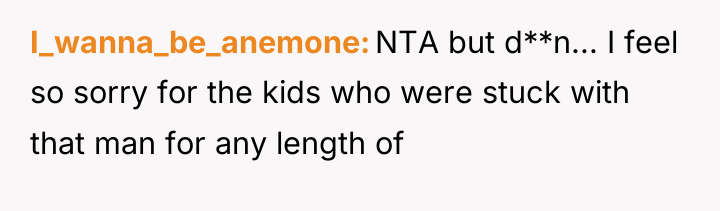 I_wanna_be_anemone NTA but d**n... I feel so sorry for the...