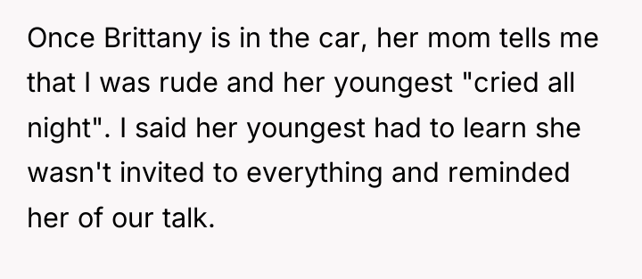 Once Brittany is in the car, her mom tells me...
