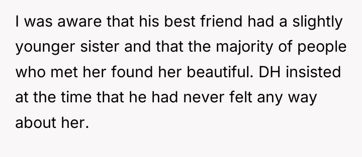 I was aware that his best friend had a slightly...