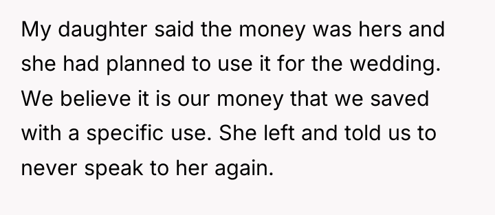 My daughter said the money was hers and she had...