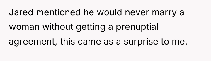 Jared mentioned he would never marry a woman without getting...