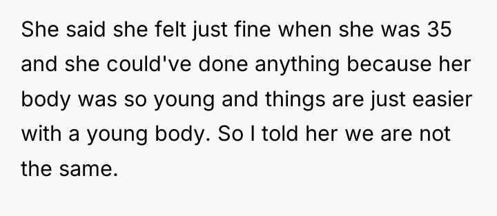 She said she felt just fine when she was 35...