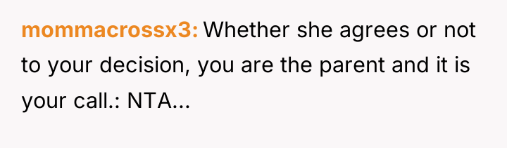 mommacrossx3 Whether she agrees or not to your decision, you...